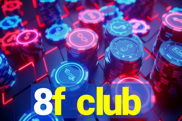 8f club